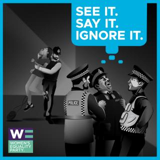 Women’s Equality Party: See it. Say it. Ignore it, 2